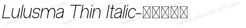 Lulusma Thin Italic字体转换